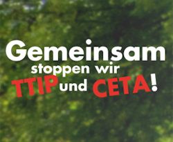 Foto zeigt die Aufforderung Gemeinsam stoppen wir TTIP und CETA vor dem Hintegrund belaubter Baumkronen.